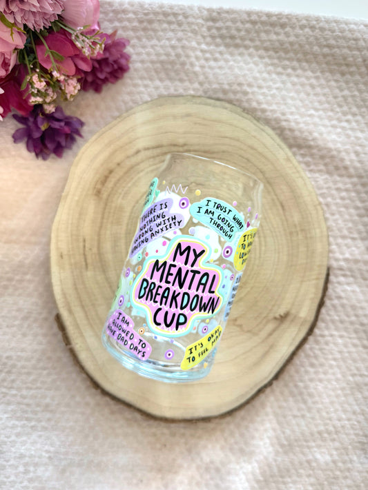 Sklenička - My mental breakdown cup